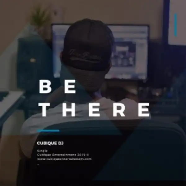 Cubique DJ - Be There
